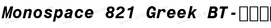 Monospace 821 Greek BT字体转换